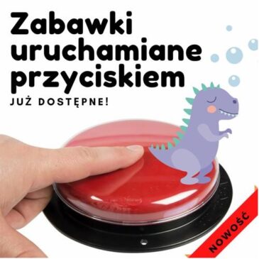 Nowość: Zabawki uruchamiane przyciskami